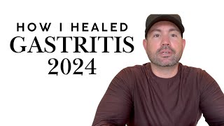 My Gastritis Story  How To Overcome Gastritis Update 2024 [upl. by Delcina]