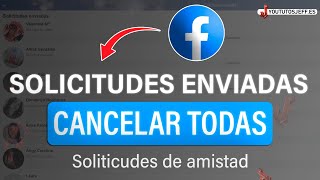 Como Cancelar LAS SOLICITUDES de AMISTAD ENVIADAS en Facebook 2024 🔵 [upl. by Malinde381]