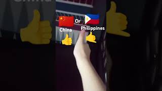 Choose China or Philippines which one do you choose [upl. by Daggna]