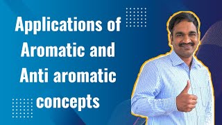 Applications of Aromatic and Anti aromatic concepts [upl. by Grega]