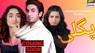 Pagli  Episode 1  Yumna Zaidi  Hamza Sohail  Sehar Khan [upl. by Adlai]