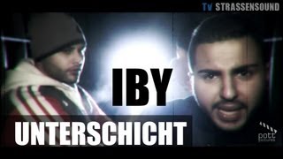 IBY  UNTERSCHICHT OFFICIAL HD  TV STRASSENSOUND [upl. by Shaner]