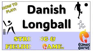 Danish Longball Game for kids  The Games Gurus  Physed Games  PE  Striking amp Fielding  Kickball [upl. by Virnelli]