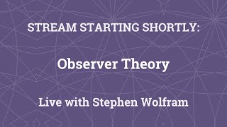 Stephen Wolfram on Observer Theory [upl. by Arlen]