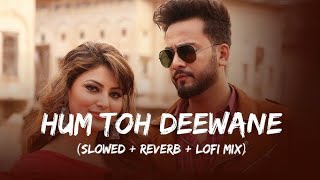 Hum Toh Deewane song letestbollywoodsongs indiansongs hindisongs mnasongs MNAsongsd1s [upl. by Introc]