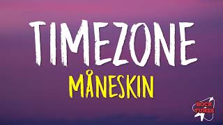 Timezone  Måneskin Lyrics [upl. by Brodench]