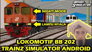 Lokomotif BB 202 Ada Fitur Trainz Simulator Android [upl. by Adlesirk]