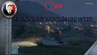 GTA 5 Tank La Roquet Nucléaire WTF [upl. by Toulon312]