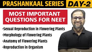 MORPHOLOGY amp ANATOMY OF PLANTS REPRODUCTION IN ORGANISM amp PLANTS  Prashankaal Series Day 2  NEET [upl. by Idak]