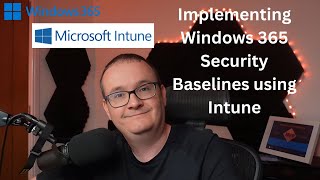 Quick Start Guide Windows 365 Security Baselines Explained [upl. by Gnil]