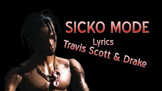 SICKO MODE  Lyrics Travis Scott Drake  ASTROWORLD [upl. by Seumas]