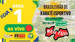 DAY 3  ÁREA 1 BRASILEIRO KARATÊ  CEEBK FASE FINAL JOÃO PESSOA PB  2930NOV E 1 DEZ 2024 [upl. by Nylekcaj959]