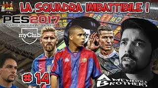 LA SQUADRA IMBATTIBILE  PES 2017  MyClub  14 [upl. by Kennard877]