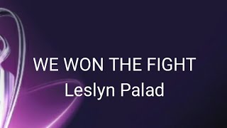 We Won The Fight Lyrics by Leslyn Palad Graduation Song [upl. by Arissa]