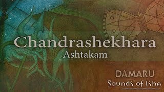 Chandrashekhara Ashtakam  Damaru  Adiyogi Chants  Sounds of Isha [upl. by Hadsall]