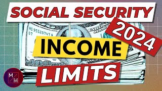 Social Security amp Retirement Working amp Receiving Social Security Benefits Income Limits 2024 [upl. by Carry]