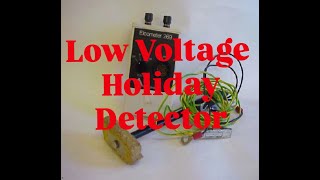 Low Voltage Holiday Detector Explained [upl. by Assiram]