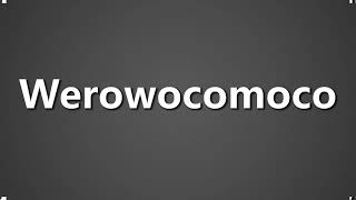 How To Pronounce Werowocomoco [upl. by Lanam663]