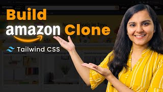 Building Amazon Clone for Beginners  Tailwind CSS [upl. by Thompson]