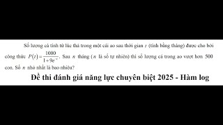 Đề thi đánh giá chuyên biệt 2025  ĐHSP TPHCM Số lượng cá tính từ lúc thả trong một cái ao sau thời [upl. by Ettegroeg]