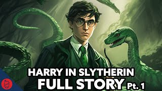 What If Harry Was In Slytherin  FULL STORY 14 [upl. by Jerz370]