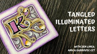 Illuminated Letters Online Class  Zentangle® Meets Lettering [upl. by Lawrenson]