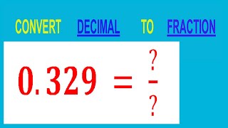 CONVERT DECIMAL 0329   TO FRACTION [upl. by Haelem]