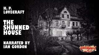 quotThe Shunned Housequot by H P Lovecraft  A HorrorBabble Production [upl. by Modestia]