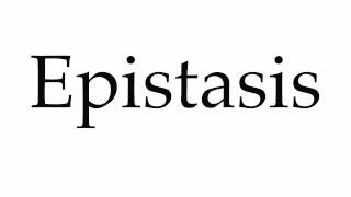 How to Pronounce Epistasis [upl. by Yessej]