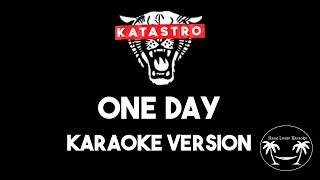 Katastro  One Day Karaoke Version Lyrics and Instrumental [upl. by Uta480]