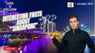 Interesting Facts About Singapore  Basic Information Of Singapore  general information [upl. by Naelopan855]