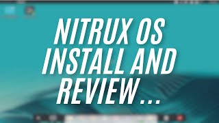 Nitrux Linux OS Review A Distro Like No Other [upl. by Fahland130]