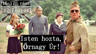 Isten hozta Őrnagy Úr  Enlisted 1617 [upl. by Francisca]