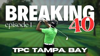 BREAKING 40  Ep 1  TPC TAMPA BAY Golf Course [upl. by Nylekoorb741]