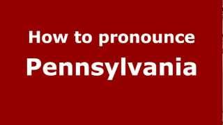 How to Pronounce Pennsylvania  PronounceNamescom [upl. by Jenine]