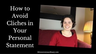 How to Avoid Cliches in Your Personal Statement [upl. by Elahcim]