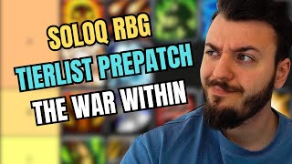 SOLOQ RBG TIER LIST PREPATCH THE WAR WITHIN [upl. by Strade]