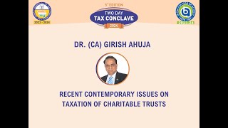 Recent Contemporary Issues on Taxation of Charitable Trusts by Dr CA Girish Ahuja [upl. by Feledy988]