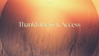 Thankfulness and Access [upl. by Nebur]