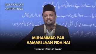 Nazm  Mohammad Par Hamari Jaan Fida Hai  Jalsa Salana Qadian 2022  Inaugural Session [upl. by Porche]