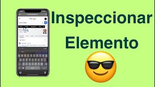 COMO “INSPECCIONAR ELEMENTO” EN IPHONE 😎 [upl. by Nita]