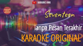 Seventeen  Tanpa Pesan Terakhir Karaoke [upl. by Darla]