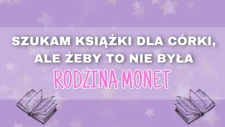 📚”SZUKAM JAKIEŚ KSIĄŻKI DLA CÓRKI ALE ŻEBY TO NIE BYŁA RODZINA MONET”📚 polecam książki młodzieżowe [upl. by Almallah]