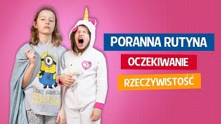 Poranna Rutyna Rzeczywistość kontra Oczekiwanie [upl. by Barr]