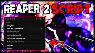 UPDATED  Best Reaper 2 Script 2024 Very OP [upl. by Rutan]