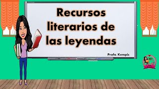 Recursos literarios de las leyendas [upl. by Hort]