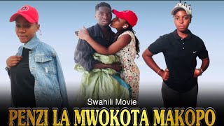 PENZI LA MWOKOTA MAKOPO   Bongo Movies 2024 Full Movie [upl. by Emearg]