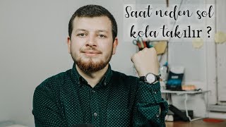 Saat neden sol kola takılır  İşte cevabı [upl. by Layney]