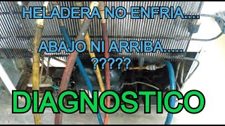 HELADERA NO ENFRIA ABAJO NI ARRIBA HELADERA CON PERDIDA DE GAS REFRIGERANTE [upl. by Ciredec]