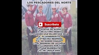 Los Pescadores del Norte  El Sombrerito [upl. by Mccoy]